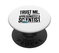 Fidati di me Sono Approssimativamente Uno Scienziato Chimica Umorismo PopSockets PopGrip Adesivo