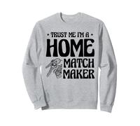 Fidati di me Sono un agente immobiliare di Matchmaker domestico Agente immobiliare Felpa