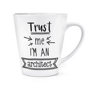 Fidati Di Me, Sono Un Architetto Tazza Da Latte 12oz - Divertente