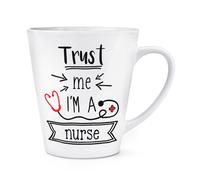 Fidati Me I'M A Nurse 341ml Latte Tazza - Divertente Medico