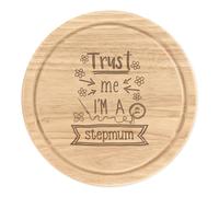 Fidati Me I'M A Stepmum Rotondo Tagliare Formaggio Tavola Divertente Best Mamme