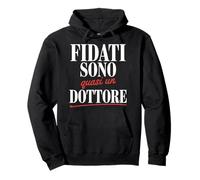 Fidati Sono Quasi Un Dottore Felpa con Cappuccio