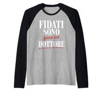 Fidati Sono Quasi Un Dottore Maglia con Maniche Raglan