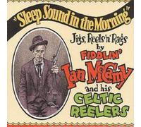 Fiddlin' Ian McCamy & His Celti Sleep Sound In The Morning: Jigs, Reels 'n (CD)