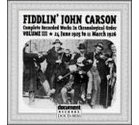 Fiddlin' John Carson - Complete Recorded Works, Vol. 3