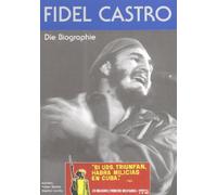 Fidel Castro - Die Biographie