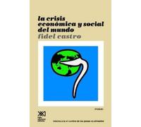 Fidel Castro La Crisis Economica y Social del Mundo. Sus Repercusion (Tascabile)