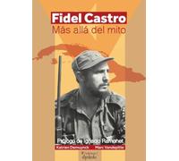 Fidel Castro: Más allá del mito: 8