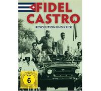 Fidel Castro - Revolution und Krieg