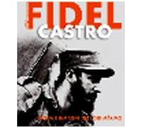Fidel Castro. Storia e immagini del Lider Maximo. Ediz. illustrata