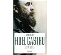 Fidel Castro. Una vita – Rizzoli Cucine