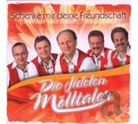 Fidelen Mölltaler,die - Schenke Mir Deine Freundschaft