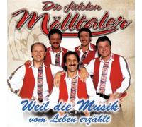 Fidelen Mölltaler,die - Weil die Musik Vom Leben Erzae