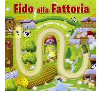 Fido alla fattoria. Ediz. illustrata