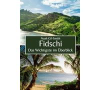 Fidschi: Das Wichtigste im Überblick
