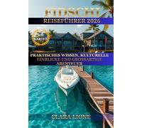 FIDSCHI REISEFÜHRER 2026: PRAKTISCHES WISSEN, KULTURELLE EINBLICKE UND GROSSARTIGE ABENTEUER