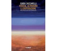 Fiducia, altruismo e cooperazione. Una prospettiva etico-linguistica