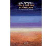 Fiducia, altruismo e cooperazione. Una prospettiva etico-linguistica