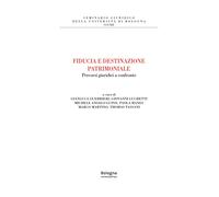 Fiducia e destinazione patrimoniale. Percorsi giuridici a confronto