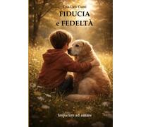 FIDUCIA E FEDELTA’: Imparare ad amare
