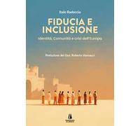 Fiducia e inclusione. Identità, comunità e crisi dell'Europa