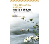 Fiducia e sfiducia. Imparare dalle delusioni della vita