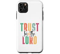 Fiducia nel Signore Bibbia Versetto Ispirazione cristiana Custodia per iPhone 11 Pro Max