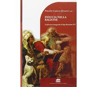Fiducia nella ragione. Conferenza inaugurale di Papa Benedetto XVI
