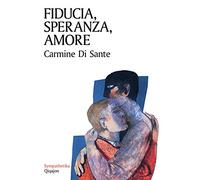 Fiducia, speranza, amore