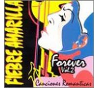 Fiebre Amarilla - Forever 2: Canciones Romanticas