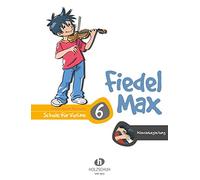 Fiedel-Max 6 Violine - Klavierbegleitung: Klavierbegleitung zur Schule