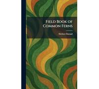 Field Book of Common Ferns