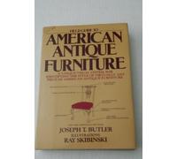 Field Guide to American Antique Furniture (A Roundtable Press book) by Joseph T. Butler (1985-05-03)