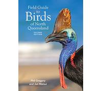 Field Guide to Birds of North Queensland: Second edition
