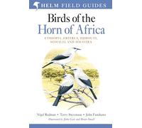 Field Guide to Birds of the Horn of Africa: Ethiopia, Eritrea, Djibouti, Somalia and Socotra