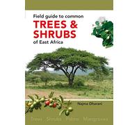Field Guide to Common Trees & Shrubs of East Africa