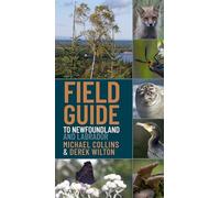 Field Guide to Newfoundland and Labrador: The Island of Newfoundland