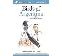 Field Guide to the Birds of Argentina and the Southwest Atlantic (Helm Field