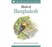 Richard Grimmett Paul Thompson Tim Field Guide to the Birds of Ban (Tascabile)