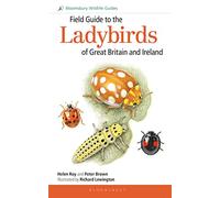 Field Guide to the Ladybirds of Great Britain and Ireland (Bloomsbury Wildlife