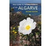 Field Guide to the Wild Flowers of the Algarve: Second edition