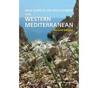 Field Guide to the Wild Flowers of the Western Mediterranean