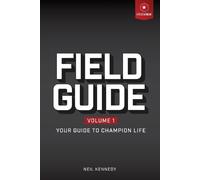 Field Guide: Your Guide to Champion Live, Volume 1