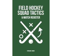 Field Hockey Squad Tactics & Match Register: Pitch Formation Architecture, Rolling Substitution Management, and In-Game Performance Analysis for Coaches