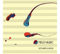 Field Music - Let's Write A Book