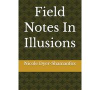 Field Notes In Illusions