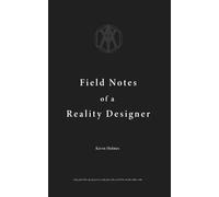 Field Notes of a Reality Designer
