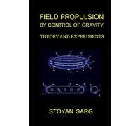 Field Propulsion by Control of Gravity: Theory and Experiments