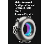 Field-Reversed Configuration and Reversed Field Pinch Plasma Physics: Engineering Plasma Physics for Compact-Torus Fusion Concepts