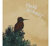 Field School - When Summer Comes